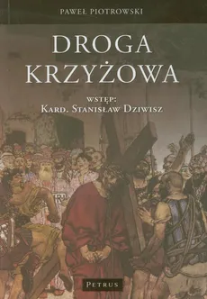 Droga Krzyżowa (Piotrowski) - Paweł Piotrowski