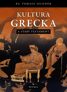 Kultura Grecka a Stary Testament - Jelonek Tomasz