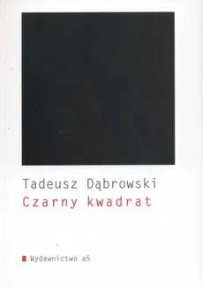 Czarny kwadrat - Tadeusz Dąbrowski