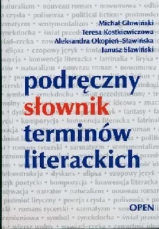 Podręczny słownik terminów literackich - Michał Głowiński, Teresa Kostkiewiczowa, Aleksandra Okopień-Sławińska