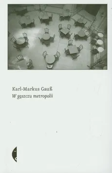 W gąszczu metropolii - Outlet - Karl Markus Gauss