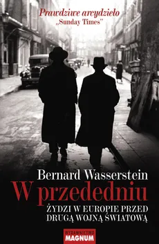 W przededniu. Żydzi w Europie przed II wojną światową - Bernard Wasserstein