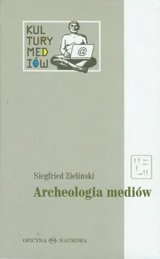 Archeologia mediow - Siegfried Zielinski