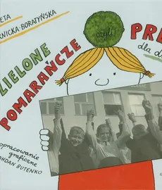 Zielone pomarańcze czyli PRL dla dzieci - Górnicka-Boratyńska Aneta