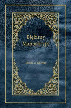 Błękitny Manuskrypt - Al Khemir Sabiha