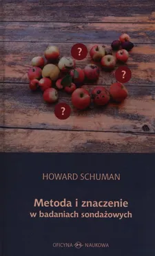 Metoda i znaczenie w badaniach sondażowych - Howard Schuman