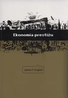 Ekonomia prestiżu - JAMES ENGLISH