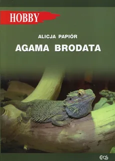 Agama brodata (wydanie 2) - Alicja Papiór