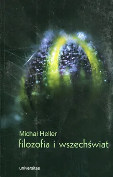 Filozofia i wszechświat - Michał Heller