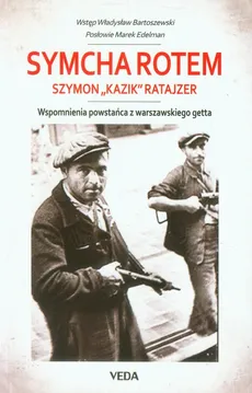 Symcha Rotem. Wspomnienia powstańca z warszawskiego getta - Outlet - Symcha Rotem