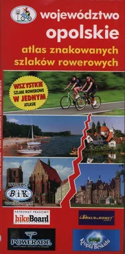 Atlas szlaków rowerowych województwa opolskiego