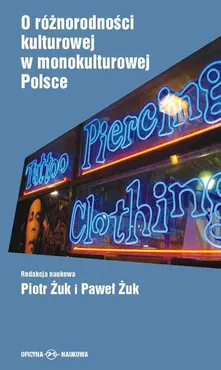 O różnorodności kulturowej w monokulturowej Polsce - Outlet - Paweł Żuk, Piotr Żuk