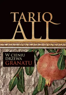 W cieniu drzewa granatu - Outlet - Ali Tariq