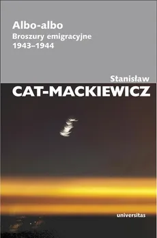 Albo - albo. Broszury emigracyjne 1943-1944 - CAT-MACKIEWICZ