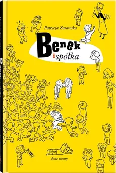 Benek i spółka - Patrycja Zarawska