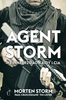 Agent Storm. We wnętrzu Al-Kaidy i CIA - Morten Storm