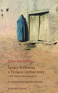 Śpiąca królewna Tysiąca i jednej nocy i inne baśnie dla dorosłych - Outlet - Jelloun Tahar Ben