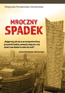 Mroczny spadek - Małgorzata Mossakowska-Górnikowska