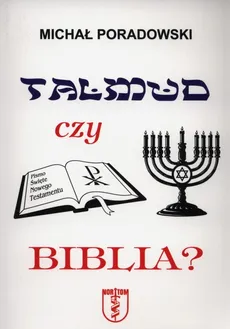 Talmud czy Biblia - Outlet - MICHAŁ KS.PORADOWSKI