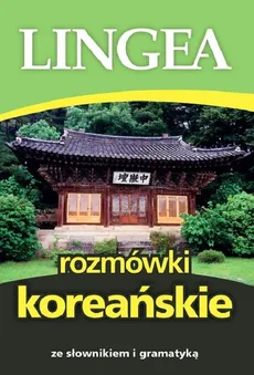 Rozmówki koreańskie ze słownikiem i gramatyką NW - Praca zbiorowa