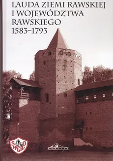 Lauda ziemi rawskiej i woj. rawskiego 1583-1793
