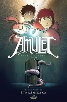 Amulet Księga 1 Strażniczka - Outlet - Kibuishi Kazu