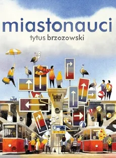 Miastonauci - Tytus Brzozowski