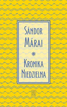 Kronika Niedzielna - Sandor Marai