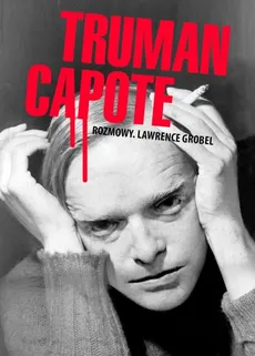 Truman Capote Rozmowy - Outlet - Lawrence Grobel