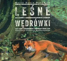 Leśne wędrówki - Maria Dunin-Wąsowicz, Elżbieta Wasiuczyńska