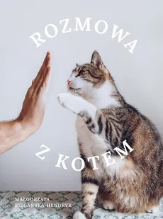 Rozmowa z kotem - Outlet - Małgorzata Biegańska-Hendryk