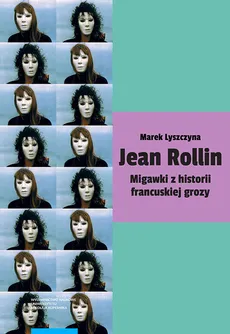 Jean Rollin Migawki z historii francuskiej grozy - Outlet - Marek Lyszczyna