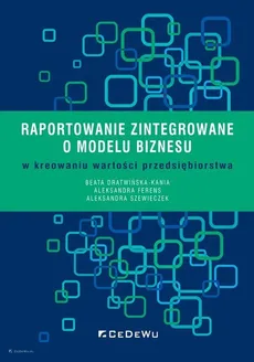 Raportowanie zintegrowane o modelu biznesu w kreowaniu wartości przedsiębiorstwa - Outlet - Beata Dratwińska-Kania, Aleksandra Ferens, Aleksandra Szewieczek
