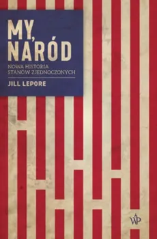 My, naród - Outlet - Jill Lepore