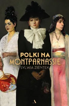 Polki na Montparnassie - Outlet - Sylwia Zientek