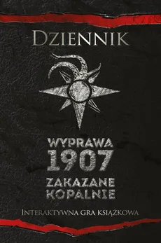Dziennik Wyprawa 1907 Zakazane kopalnie