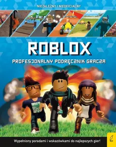 Roblox Profesjonalny podręcznik gracza - Outlet - Kevin Pettman