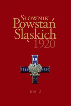 Słownik Powstań Śląskich 1920 Tom 2 - Outlet