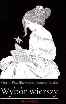 Wybór wierszy - Maria Pawlikowska-Jasnorzewska