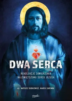 Dwa Serca - Mateusz Dudkiewicz, Marek Zaremba