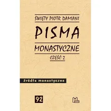 Pisma monastyczne Część 2 - Piotr Damiani