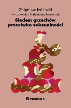 Siedem grzechów przeciwko seksualności - Outlet - Zbigniew Izdebski, Małgorzata Szcześniak