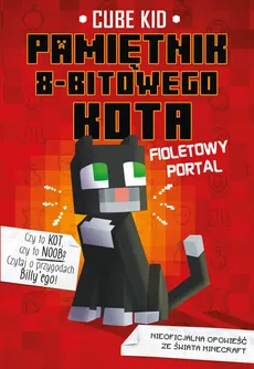 Minecraft Pamiętnik 8-bitowego kota Fioletowy portal Tom 7 - Outlet - Cube Kid