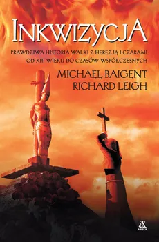 Inkwizycja - Michael Baigent, Robert Leigh