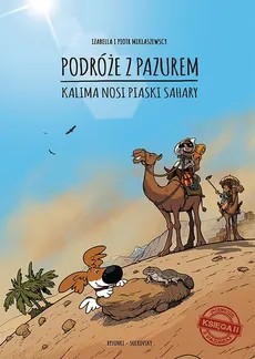 Podróże z pazurem Księga 2 - Izabella Miklaszewska, Piotr Miklaszewski