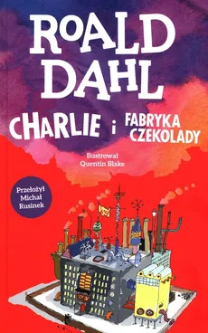 Charlie i fabryka czekolady - Outlet - Roald Dahl