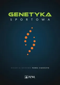 Genetyka sportowa - Paweł Cięszczyk