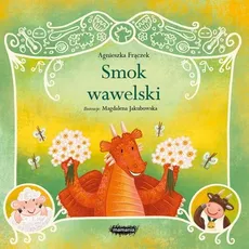 Legendy polskie Smok wawelski - Agnieszka Frączek