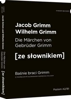 Baśnie braci Grimm wersja niemiecka. z podręcznym słownikiem - Outlet - Jacob Grimm, Wilhelm Grimm