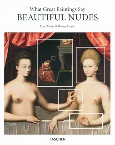 What Great Paintings Say Beautiful Nudes - Rainer Hagen, Rose-Marie Hagen